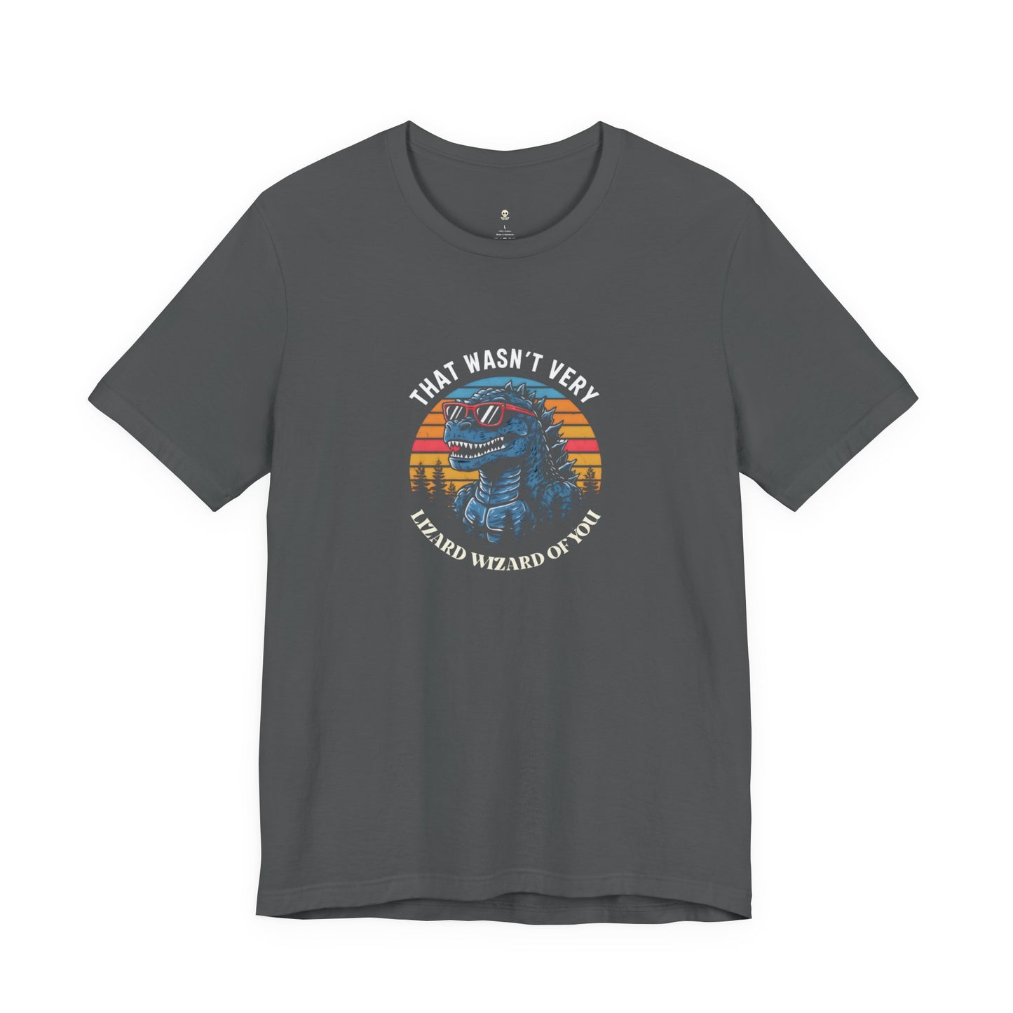 That Wasn't Very Lizard Wizard Of You Shirt