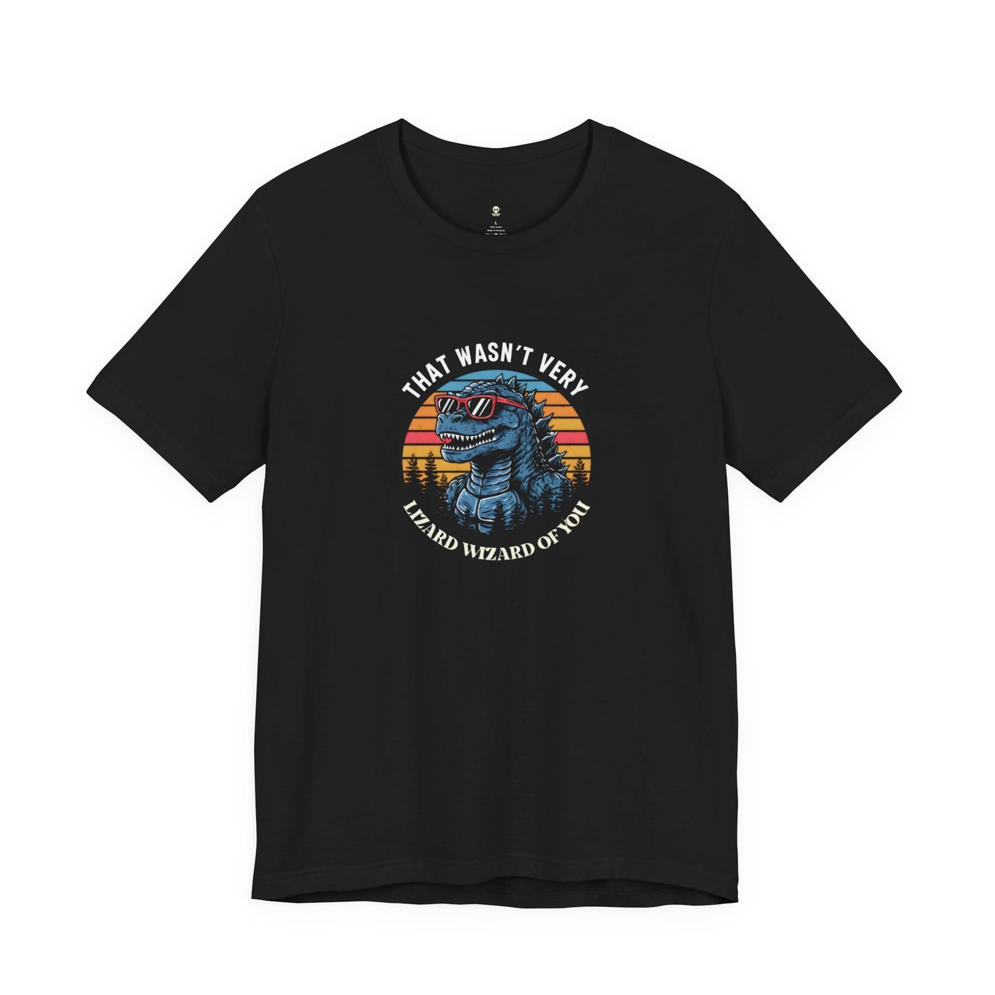 That Wasn't Very Lizard Wizard Of You Shirt
