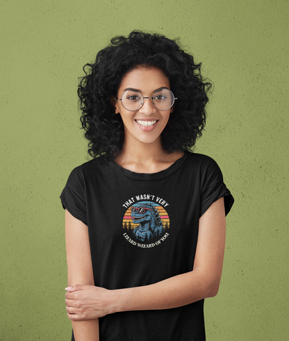 That Wasn't Very Lizard Wizard Of You Shirt