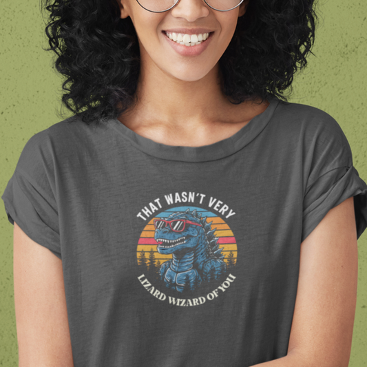 That Wasn't Very Lizard Wizard Of You Shirt